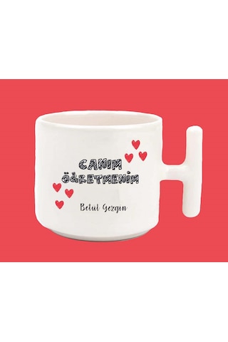 Kişiye Özel Canım Öğretmen Baskılı T Kulplu Latte Kupa