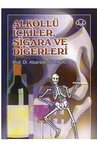 Alkollü İçkiler. Sigara Ve Diğerleri