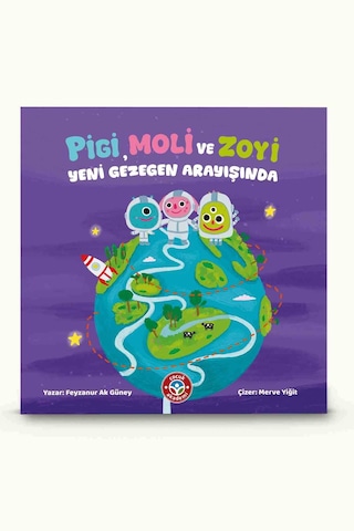 Pigi, Moli Ve Zoyi Yeni Gezegen Arayışında