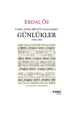 Yarın, Nasıl Bir Gün Olacaksın? - Erdal Öz - Can Yayınları