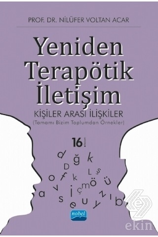 Yeniden Terapötik İletişim - Nilüfer Voltan Acar - Nobel Akademik Yayıncılık