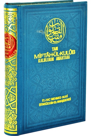Tam Miftahül Kulub Kalplerin Anahtarı - Şemsüddin El Nakşibendi