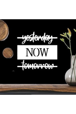 Yesterday Now Tomorrow Lazer Kesim Duvar Süsü Dekoratif