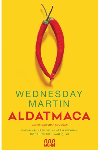 Aldatmaca: Kadınlar Arzu Ve İhanet Hakkında Doğru Bilinen Yanlışlar
