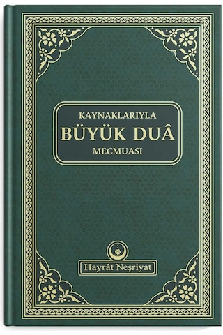 Kaynaklarıyla Büyük Dua Mecmuası (Yeşil)