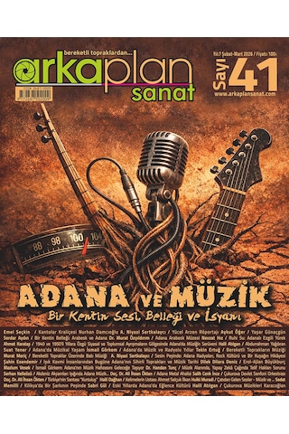 Arka Plan Sanat 41. Sayısı Adana Ve Müzik Arka Plan Sanat 41. Sayısı Adana Ve Müzik