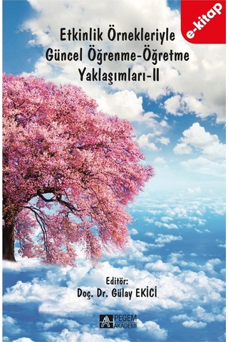 Etkinlik Örnekleriyle Güncel Öğrenme-öğretme Yaklaşımları-ıı E-k