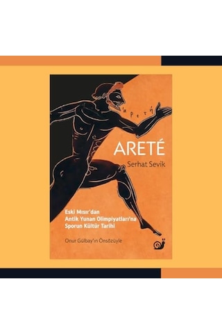 Arete - Eski Mısır Dan Antik Yunan Olimpiyatları Na Sporun Kültür Tarihi