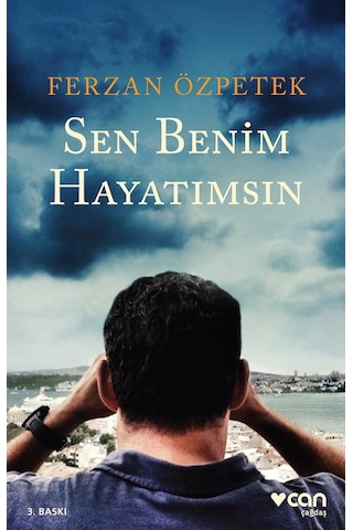Sen Benim Hayatımsın - Ferzan Özpetek - Can Yayınları