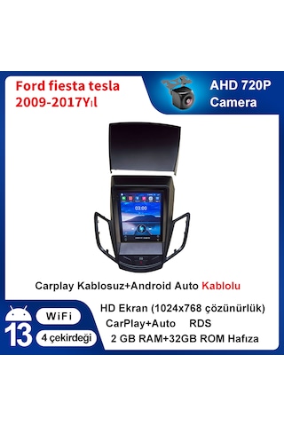 Ford Fiesta Tesla 2009-2017yıl 2gb Ram + 32gb Hafıza Kamera İle Android Carplay Multimedya 9.7''