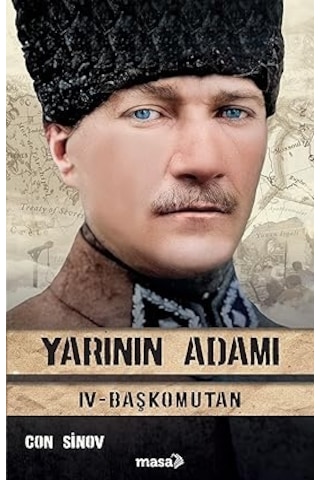 Yarının Adamı 4-başkomutan + Gazi Mustafa Kemal Atatürk + Marifetname 1-2 Ciltli - Kutulu Set