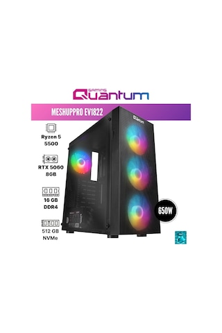 Quantum Gaming Meshuppro EV1822 R5-5500 16 GB 512 GB 8 GB RTX5060 Dos Masaüstü Oyuncu Bilgisayarı