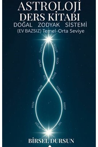 Astroloji Ders Kitabı & Doğal Zodyak Sistem Ev Bazsız Temel Or... Astroloji Ders Kitabı & Doğal Zodyak Sistem Ev Bazsız Temel Or...