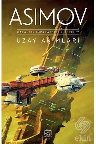 Uzay Akımları-Galaktik İmparatorluk Serisi 2 - Isaac Asimov - İthaki Yayınları