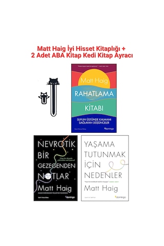 Rahatlama Kitabı + Yaşama Tutunmak İçin Nedenler + Nevrotik Bir Gezegenden Notlar, Matt Haig İyi Hisset Kitaplığı + 2 Ayraç