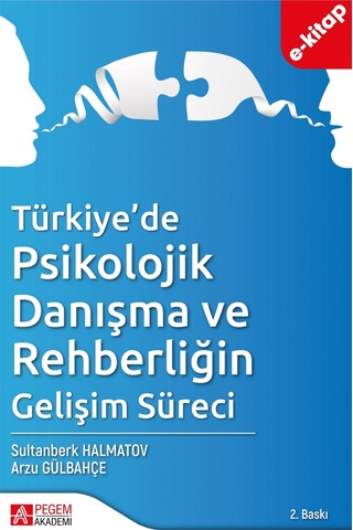 Türkiye De Psikolojik Danışma Ve Rehberliğin Gelişim Süreci E-kit