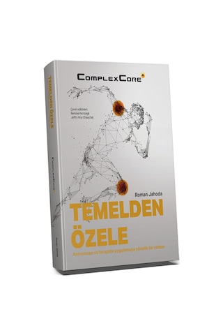 Temelden Özele Antrenman Ve Terapide Uygulamaya Yönelik Bir Rehber
