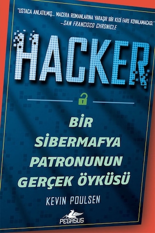Hacker: Bir Sibermafya Patronunun Gerçek Öyküsü - Kevin Poulsen