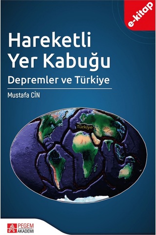 Hareketli Yer Kabuğu: Depremler Ve Türkiye E-kitap