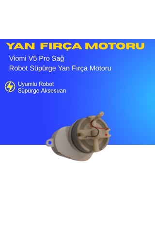 Viomi V5 Pro Uyumlu Sağ Yan Fırça Motoru