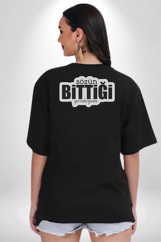 Sözün Bittiği Yerdeyim Pamuklu Unisex Oversize Sırt Dijital Baskılı Siyah T-shirt Siyah