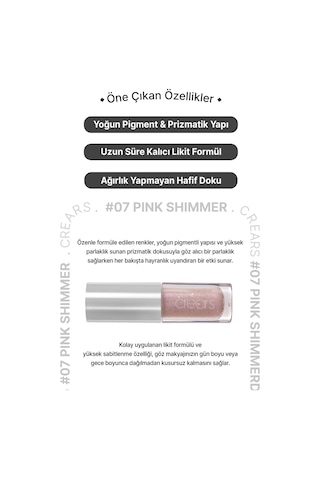 Yoğun Işıltılı, Prizmatik Yapılı Likit Far Cre'ars Shine Lover Liquid Shadow 07 Pink Shimmer 69225077