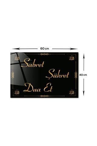 Decorita Cam Tablo |Sabret-Şükret -Dua Et | Gold Yazı|40cm x 60cm