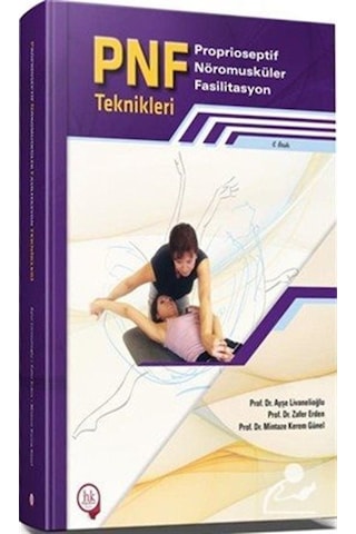 Pnf Proprioseptif Nöromusküler Fasilitasyon Pnf Proprioseptif Nöromusküler Fasilitasyon