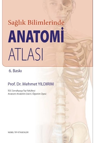 Sağlık Bilimlerinde Anatomi Atlası 6.baskı
