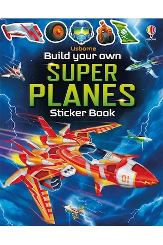 Usborne Build Your Own Super Planes Usborne Publishing