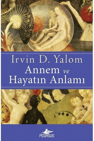 Annem ve Hayatın Anlamı
