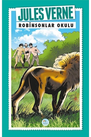 Robinsonlar Okulu-Jules Verne Serisi - Jules Verne - Mavi Çatı Yayınları