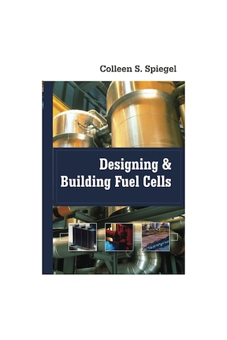 Designing And Building Fuel Cells