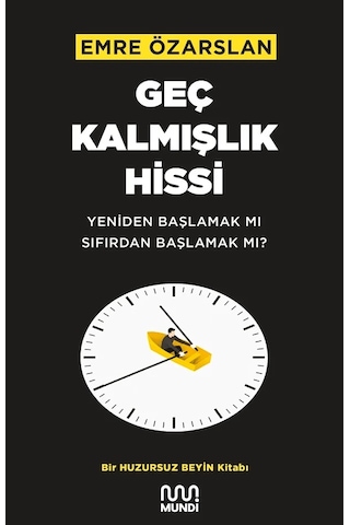 Geç Kalmışlık Hissi