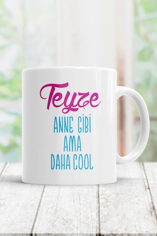 Teyze Anne Gibi Ama Daha Cool Kupa Bardak Beyaz