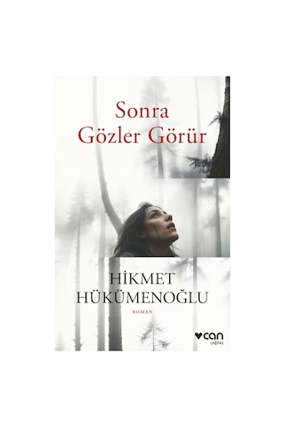 Sonra Gözler Görür - Hikmet Hükümenoğlu - Can Yayınları