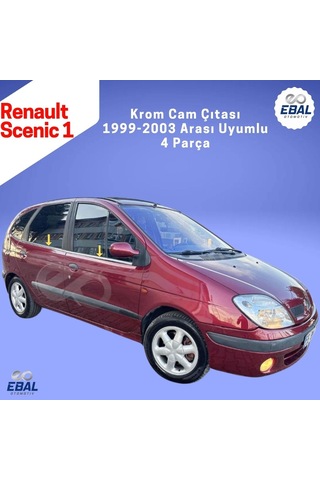 Ebal Otomotiv Renault Scenic 1 Krom Cam Çıtası 4 prç. 2001-2005 Arası P. Çelik