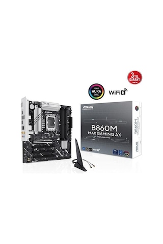 Asus B860m Max Gamıng Ax Wıfı 6 Ddr5 Hdmı-dp Typec Pcıe 5.0 1851p Matx