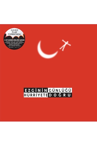 Ezginin Günlüğü - Hürriyete Doğru / Plak