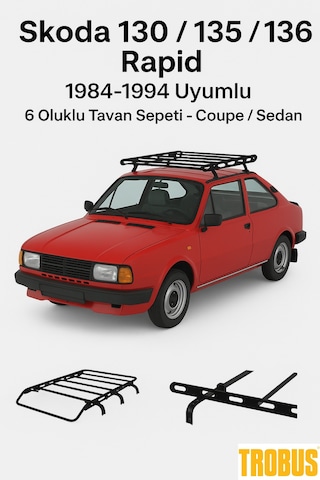 Skoda 130 / 135 / 136 Rapid 1984-1994 Uyumlu 6 Oluklu Tavan Sepet