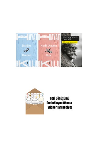 Hayat Okulu - İlişkiler Üzerine + Hayat Okulu - Nazik Olmaya Dair + Fenomenolojinin Geleceği + Okuma Sticker'ları