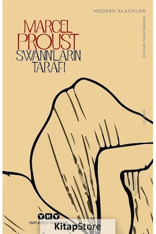 Kitapstore Swann'Ların Tarafı - Kayıp Zamanın Izinde - Marcel Proust Kitapstore Swann'Ların Tarafı - Kayıp Zamanın Izinde - Marcel Proust