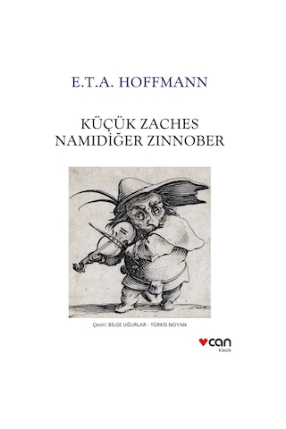 Küçük Zaches Namıdiğer Zinnober - E.T.A. Hoffmann - Can Yayınları