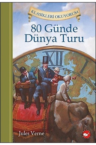 80 Günde Dünya Turu - Jules Verne - Beyaz Balina Yayınları 80 Günde Dünya Turu - Jules Verne - Beyaz Balina Yayınları