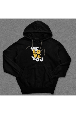 We Love You Biz Seni Seviyoruz Sweatshirt Unisex Kapüşonlu Hoodie 001