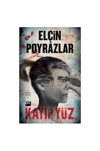 Kayıp Yüz: Polisiye Roman Ve Gizemli Olaylar