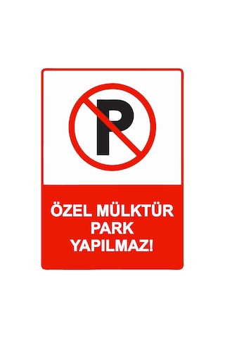 Özel Mülktür Park Yapılmaz İsg Uyarı Levhası Pvc A4 21x30 Cm Özel Mülktür Park Yapılmaz İsg Uyarı Levhası Pvc A4 21x30 Cm