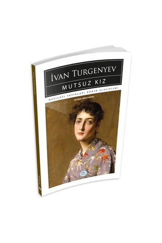 Mutsuz Kız - İvan Turgenyev - Maviçatı (dünya Klasikleri)