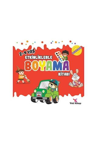 2 - 4 yaş Etkinliklerle Boyama Kitabı 1- Yeti Kitap 2 - 4 yaş Etkinliklerle Boyama Kitabı 1- Yeti Kitap