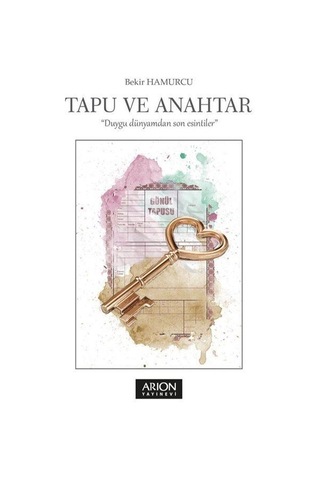 Tapu ve Anahtar - Bekir Hamurcu - Arion Yayınevi